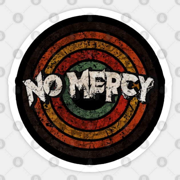 No Mercy vintage design on top Sticker by agusantypo